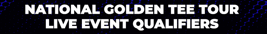 National Golden Tee Tour Top Qualifiers