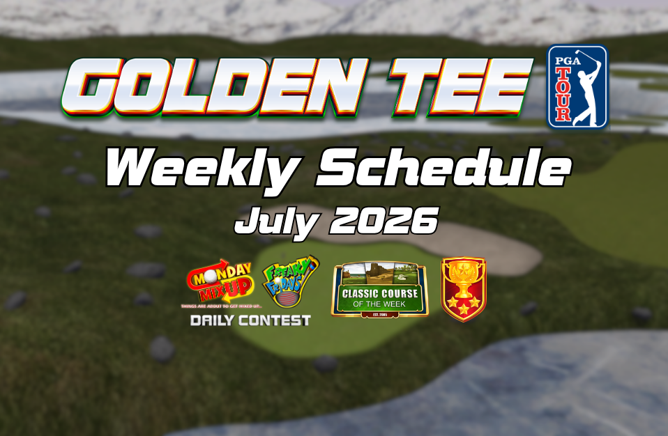 <h1>Golden Tee July Contest Schedule</h1><p>Golden Tee's contest schedule for July 2026.</p> Marquee 3